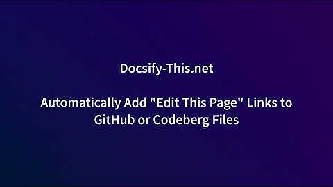 Automatically Add "Edit This Page" Links to GitHub or Codeberg Files: Docsify-This in Action
