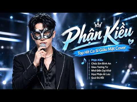 𝐏𝐥𝐚𝐲𝐥𝐢𝐬𝐭 Top Hit Ballad Ca Sĩ Giấu Mặt Cover Hay Nhất 2026 | Phận Kiều, Chúc Em Bình An,..