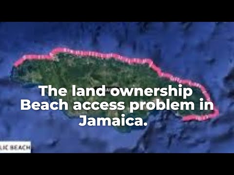 Who is Stealing Land and Beaches in Jamaica and the Politics That Divide Us