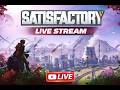 🔴 Satisfactory LIVE | Mega Factory Build & Automation Grind