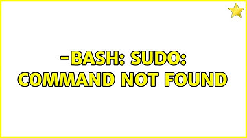 Unix & Linux: -bash: sudo: command not found (3 Solutions!!)