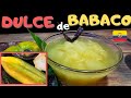 DULCE de BABACO, tradicional ECUATORIANO.