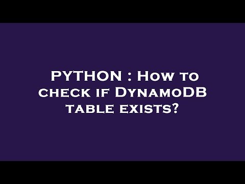 PYTHON : How to check if DynamoDB table exists?