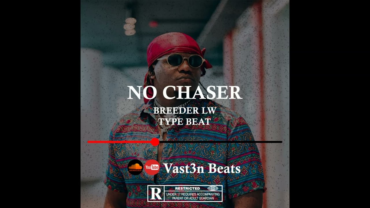 No Chaser Breeder LW Type Beat