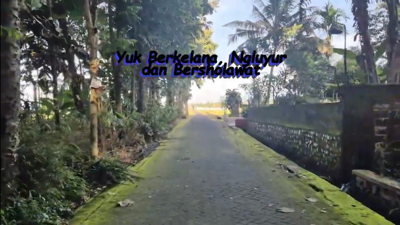 Yuk Berkelana, Ngluyur & Bersholawat
