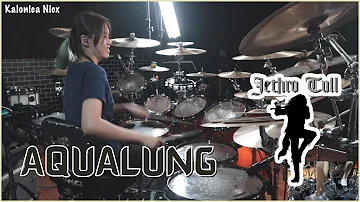 Jethro Tull - Aqualung - Ian Anderson [ cover ] Drums & Percussion by Kalonica Nicx