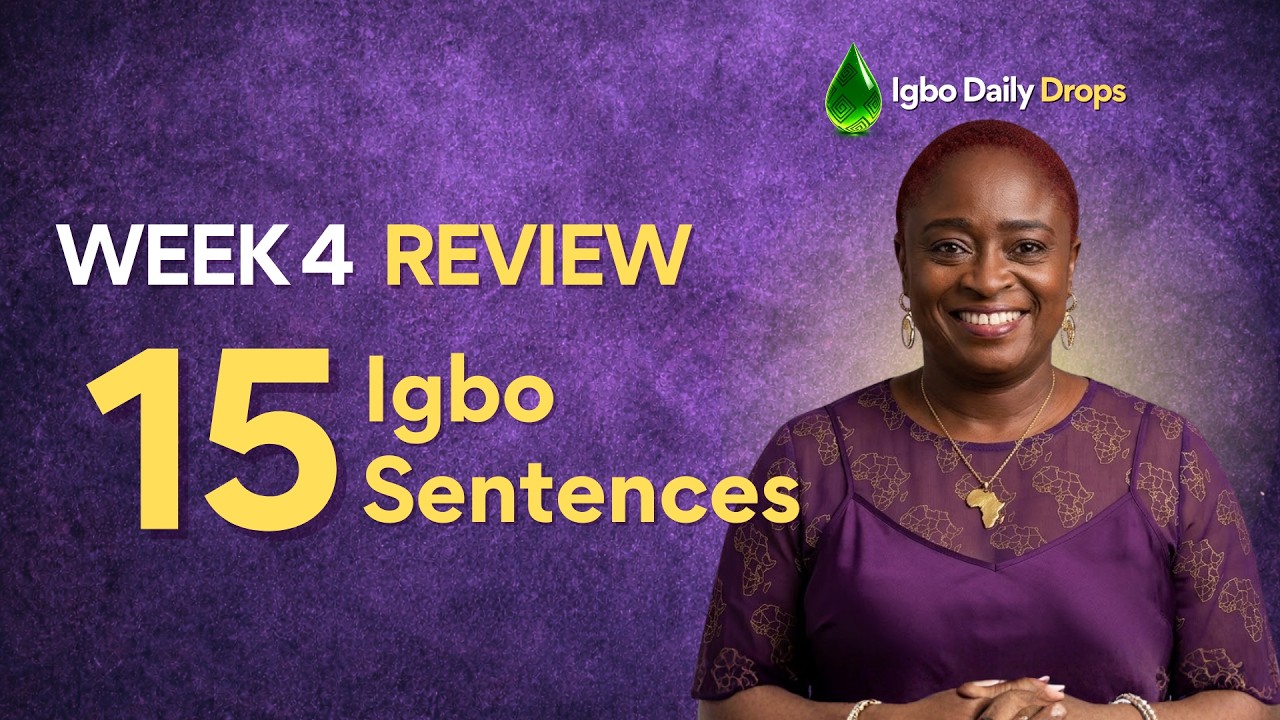Igbo Speaking Practice | Week 4 Review - 15 Sentences | Repeat After Me | Learn Igbo Now