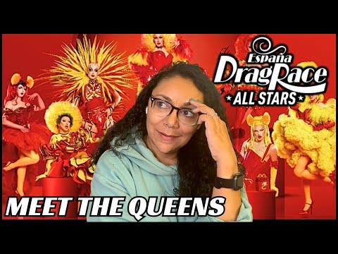DRAG RACE ESPAÑA ALL STARS MEET THE QUEENS REACTION