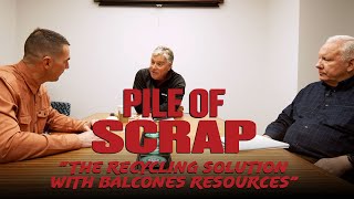 Pile of Scrap Ep. 44: The Recycling Solution with Balcones Resources