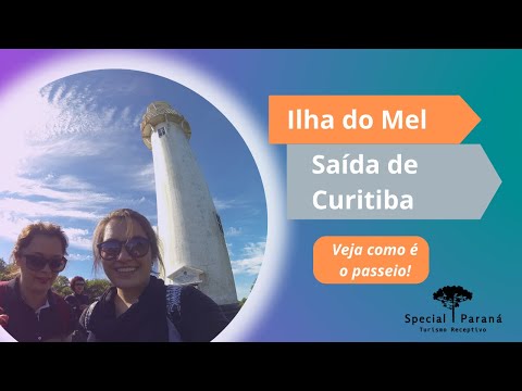 Passeio Ilha do Mel [Curitiba]