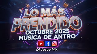 LO MAS PRENDIDO ?? Musica De Antro 2025 (Dj Josue Mix)