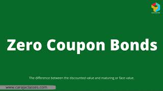 Zero Coupon Bonds | 1 Business Terminology Everyday | CA Raja Classes