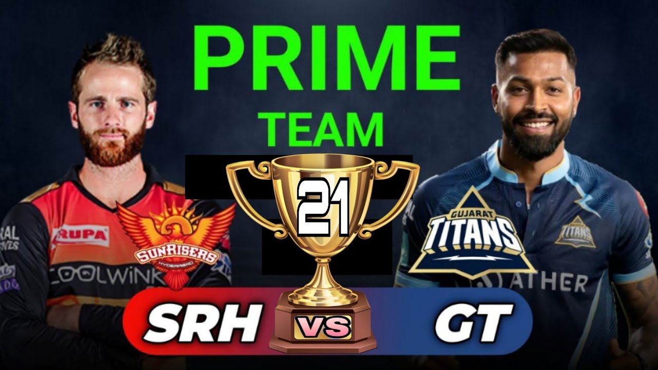 SRH vs GT Dream11 Prediction | SRH vs GT Dream11 Prediction 2022 | SRH vs GT Dream11 Team |SRH vs GT