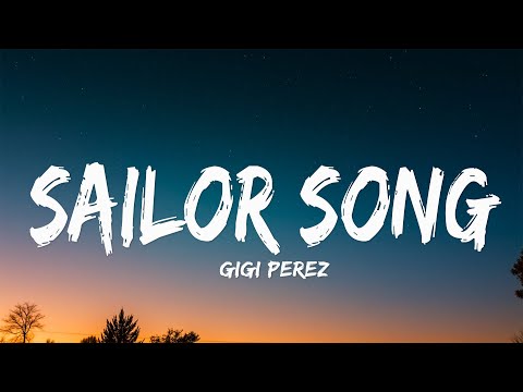 Gigi Perez Sailor Song Lyrics 
