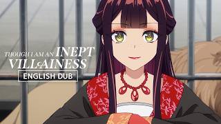 Though I Am an Inept Villainess | Official English Dub Trailer