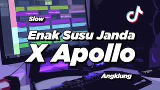 DJ ADA YANG TUMBANG SLOW ANGKLUNG X APOLLO | VIRAL TIK TOK