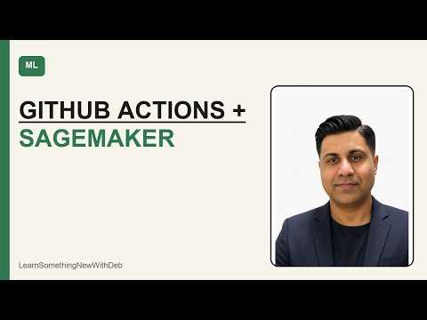 GitHub Actions + SageMaker | Machine Learning Series