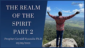 The Realm of The Spirit, Part 2 - Sermon Clip | Prophet Gerald Nyasulu Ph.D.