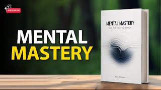 Mental Mastery for the Modern World | Audiobook