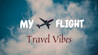 Download lagu My flight song | travel vibe| Megan yagami |travel song| flight videos|airport tour| traveling video
