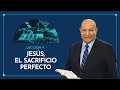 Pr. Bullon - Lección 9 - Jesús, el sacrificio perfecto