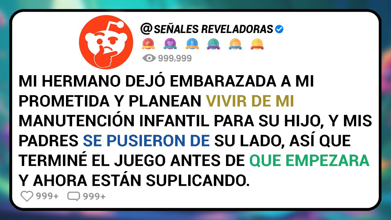 Mi Hermano Dejó Embarazada A Mi Prometida Y Planean Vivir De Mi Manutención Infantil Para Su Hijo...