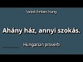 👉 How To Say: Ahány ház, annyi szokás. - Hungarian Pronunciation