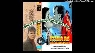 (Sheralimp3)Saathi Mere Tere Bina - Itihaas