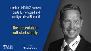 Mika Laitinen: simalube IMPULSE connect – digitally monitored and configured via Bluetooth
