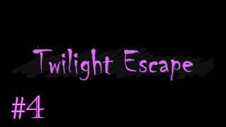 Walkthrough Twilight Escape [Level 4]