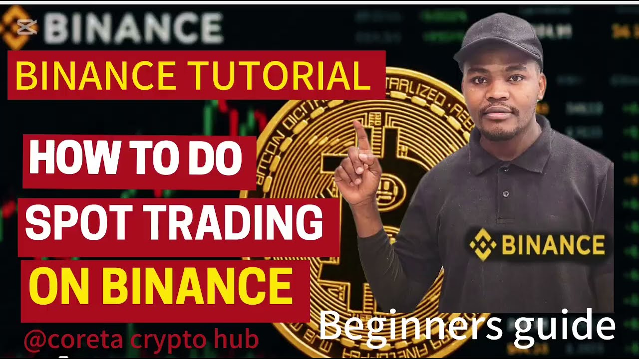 HOW TO SPOT TRADE ON BINANCE EXCHANGE(BINANCE TUTORIAL FOR BEGINNERS) 