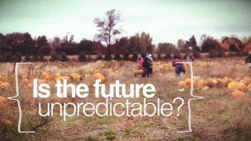 Is The Future Unpredictable?