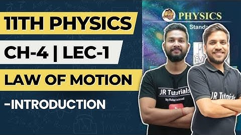 11th Physics | Chapter 4 | Law of Motion | Lecture 1 | Introduction | Maharashtra Board |