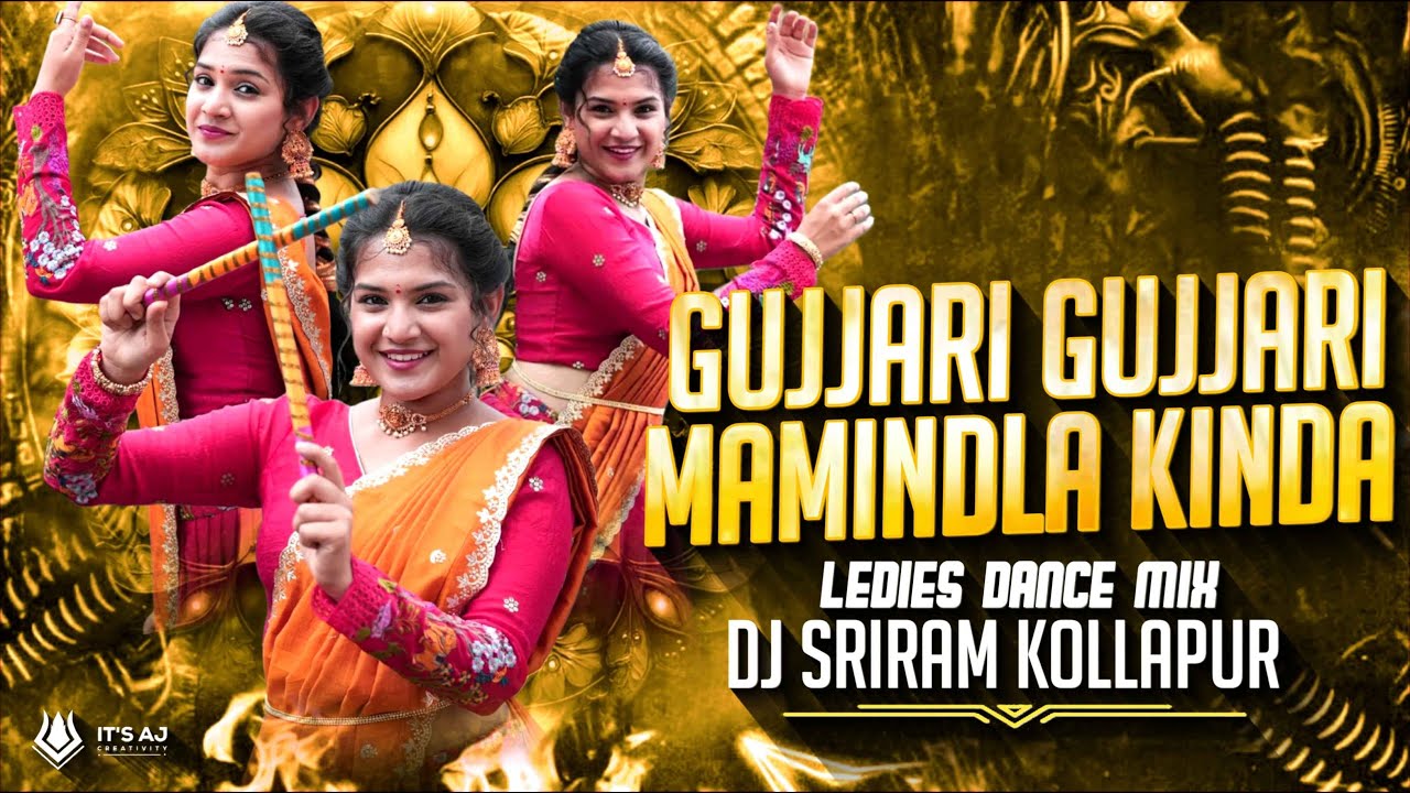 GUJJARI GUJJARI MAMINDLA KINDA FULL SONG - LEDIES DANCE MIX - DJ SRIRAM KOLLAPUR |