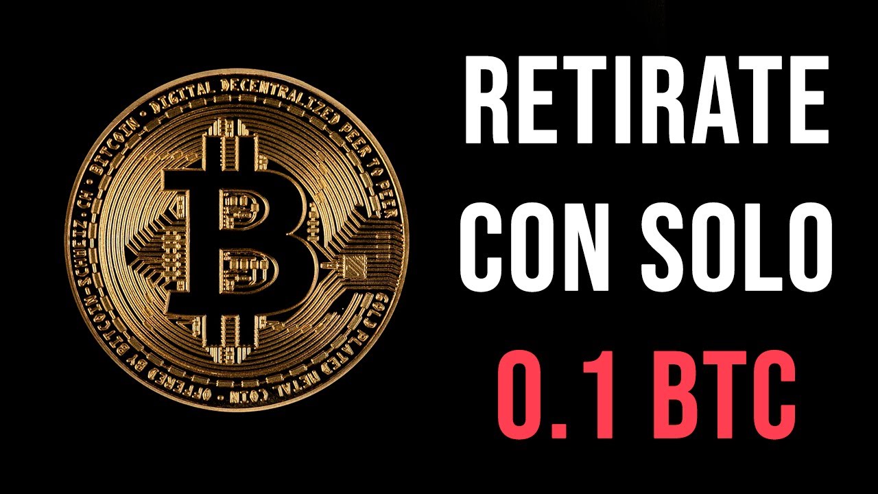 RETIRATE JOVEN con solo 0.1 Bitcoin