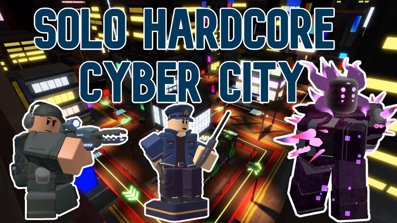 Tds, Solo Hardcore, Cyber City Map OUTDATED