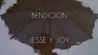 BENDICIÓN JESSE Y JOY / LETRA (CANCIÓN NUEVA !)