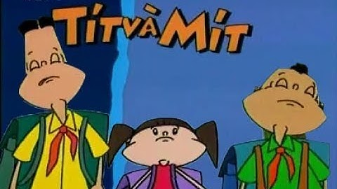 Tít và Mít  - Tập  4 5 6