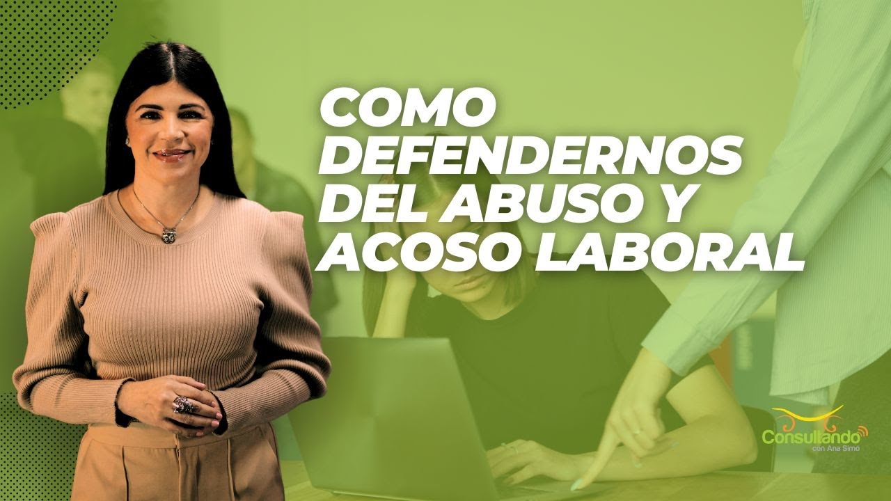 Como defendernos del abuso y acoso laboral - YouTube