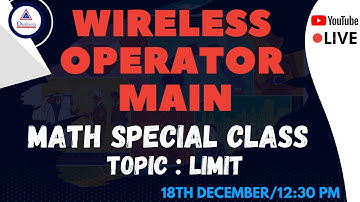 WIRELESS OPERATOR MAIN | MATH SPECIAL CLASS | LIMIT | THE DHRONAS | #WIRELESSOPERATOR