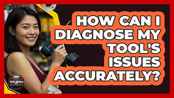 How Can I Diagnose My Tool