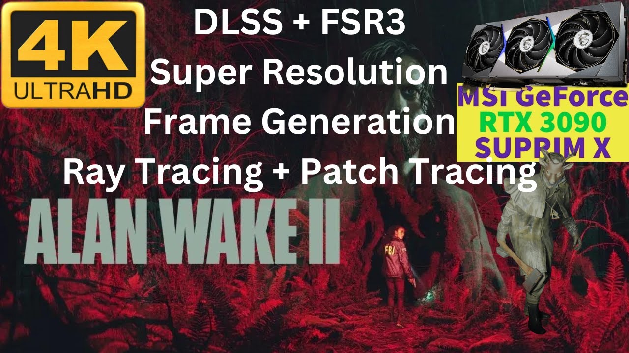 Alan Wake 2 - 4K - FSR 3 Frame Generation Mod - RTX 3090 SUPRIM X | Intel i7 9700K