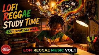 Lofi Chill Reggae Vibes Vol.1🌿 Good Music for Study & Drive