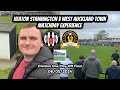 Stantastic display  heaton stannington v west auckland town nld1 playoff final 060524