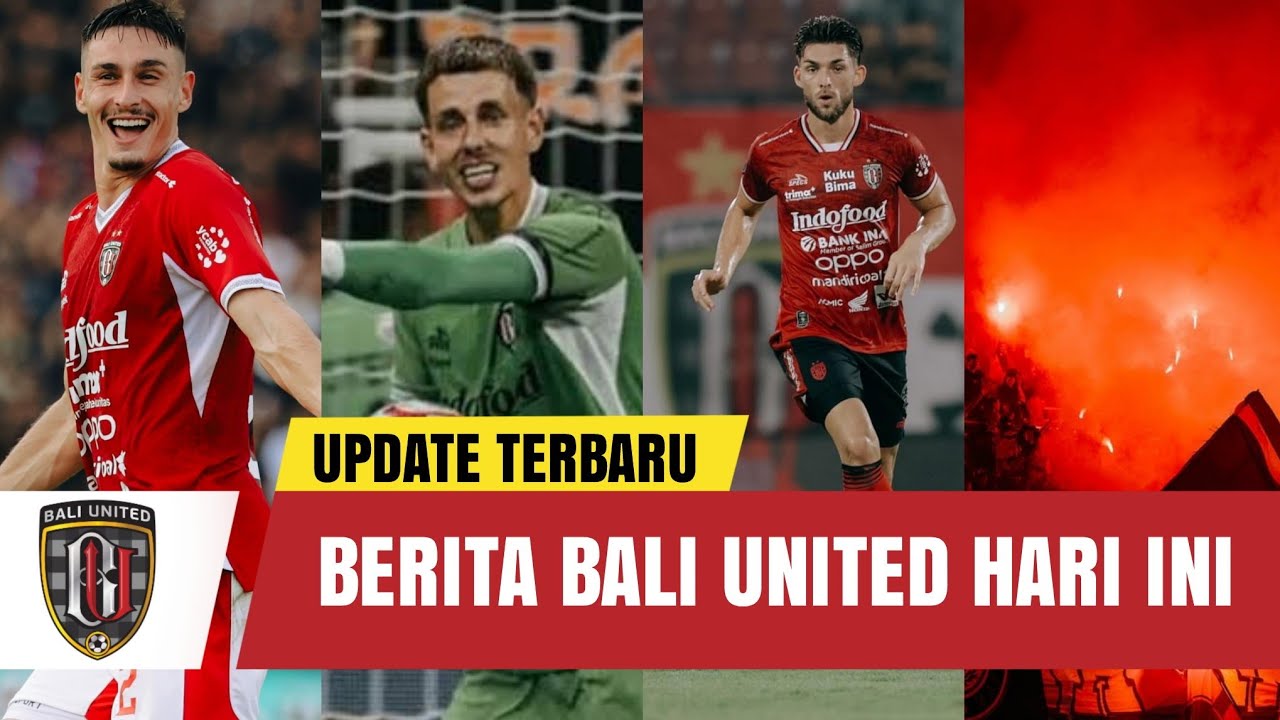 BERITA BALI UNITED HARI INI JUMAT 16 JANUARI 2026