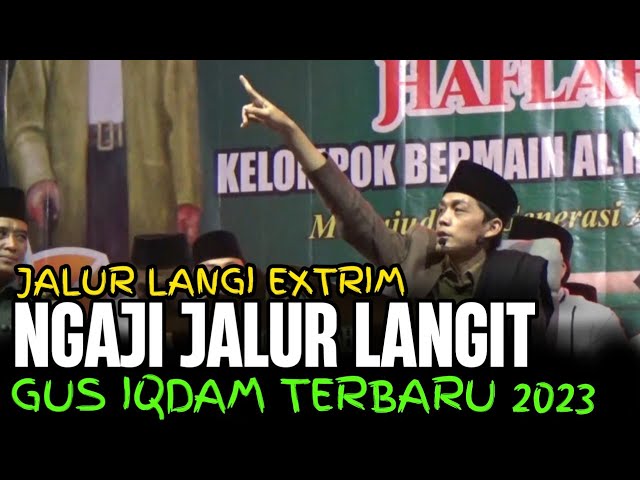 GUS IQDAM TERBARU 2023 | JALUR LANGIN KUI EXTRIM DEKENGANE PUSAT class=