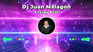 Dj Juan Malagón - Energy Beat