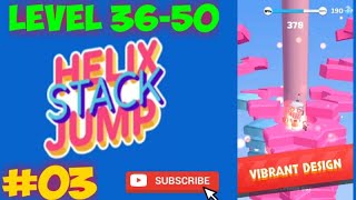 Helix Stack Jump    Leval  36 - 50    |    #03