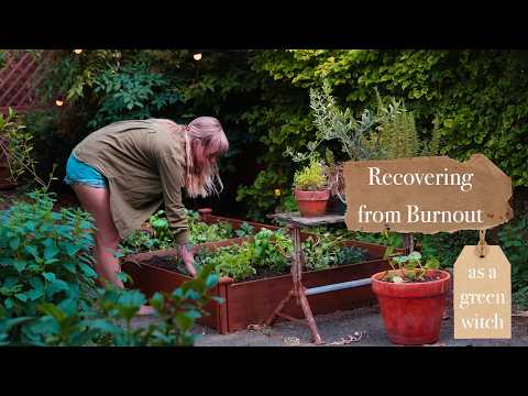 How I Recover from Burnout as a Green Witch | Five Easy Practices to Ground and Come Back to Center thumbnail