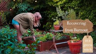 How I Recover from Burnout as a Green Witch | Five Easy Practices to Ground and Come Back to Center